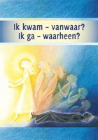 Ik kwam - vanwaar? Ik ga - waarheen? - Gabriele - ebook