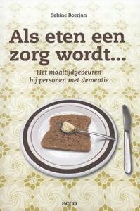 Als eten een zorg wordt... (Paperback)