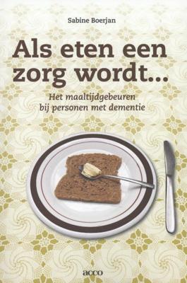 Als eten een zorg wordt... (Paperback)