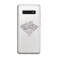 Home Is Where The Wifi Is: Samsung Galaxy S10 4G Transparant Hoesje