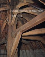 Houten kappen in Nederland 1000-1940 (Paperback)