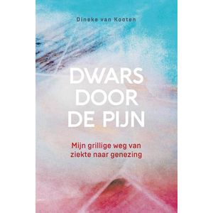 Dwars door de pijn - (ISBN:9789033802706)