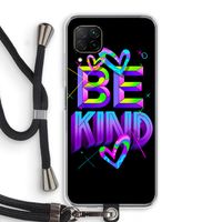 Be Kind: Huawei P40 Lite Transparant Hoesje met koord