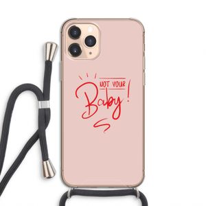 Not Your Baby: iPhone 11 Pro Transparant Hoesje met koord