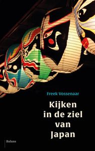 Kijken in de ziel van Japan - Freek Vossenaar - ebook