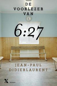 De voorlezer van 6:27 - Jean-Paul Didierlaurent - ebook