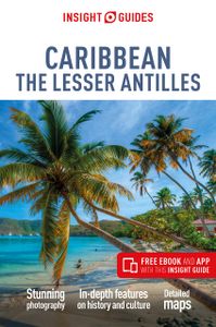 Reisgids Caribbean - the lesser Antilles - Caraïbisch gebied | Insight Guides