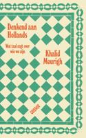 Denkend aan Hollands - Khalid Mourigh - ebook