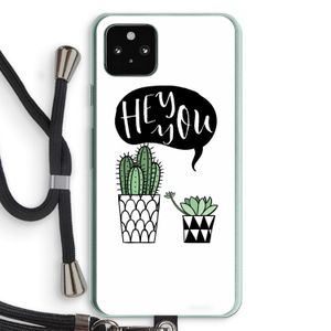 Hey you cactus: Pixel 5a 5G Transparant Hoesje met koord