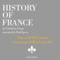 History of France - Power Of The Crown : from Louis XIII to Louis XV - thumbnail