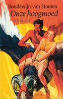 Onze hoogmoed (Paperback)
