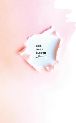 Kom maar liggen - Sun Li - ebook