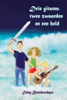 Drie gitaren, twee zwaarden en een held (Paperback)