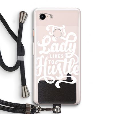 Hustle Lady: Pixel 3 Transparant Hoesje met koord