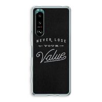 Never lose your value: Sony Xperia 5 III Transparant Hoesje