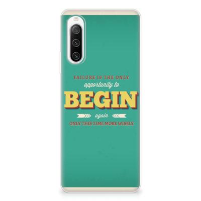 Sony Xperia 10 IV | Siliconen hoesje | met naam Quote Begin Sony Xperia 10 IV | Siliconen hoesje | met naam Quote Begin