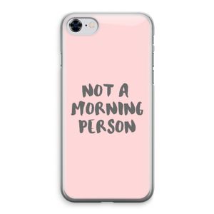 Morning person: iPhone 8 Transparant Hoesje