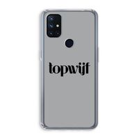 Topwijf Grijs Zwart: OnePlus Nord N10 5G Transparant Hoesje