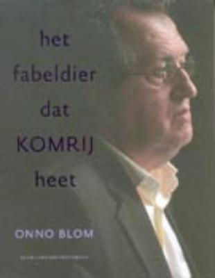 Het fabeldier dat Komrij heet (Hardback)
