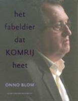 Het fabeldier dat Komrij heet (Hardback)