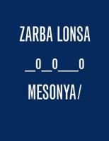 Zarba Lonsa, 0_0__0, Mesonya (Paperback) Zarba Lonsa, 0_0__0, Mesonya (Paperback)