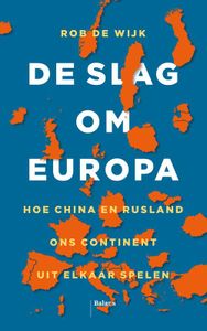 De slag om Europa - Rob de Wijk - ebook