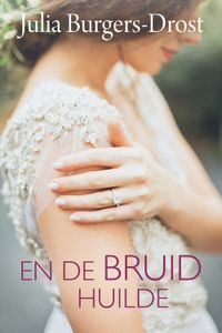 En de bruid huilde - Julia Burgers-Drost - ebook