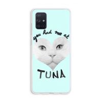 You had me at tuna: Galaxy A71 Transparant Hoesje