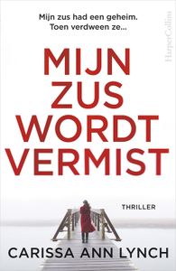 Mijn zus wordt vermist - Carissa Ann Lynch - ebook