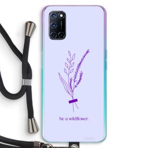 Be a wildflower: Oppo A52 Transparant Hoesje met koord