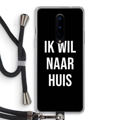 Ik wil naar huis - Zwart: OnePlus 8 Transparant Hoesje met koord