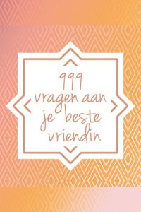 999 vragen aan je beste vriendin (Paperback)