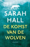 De komst van de wolven - Sarah Hall - ebook - thumbnail