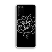 Laters, baby: Samsung Galaxy S20 Transparant Hoesje