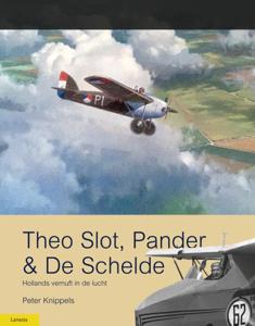 Theo Slot, Pander & De Schelde (Hardback)