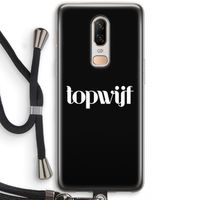 Topwijf Zwart: OnePlus 6 Transparant Hoesje met koord