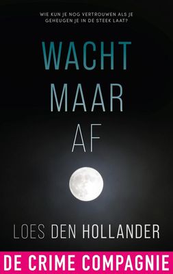 Wacht maar af - Loes den Hollander - ebook