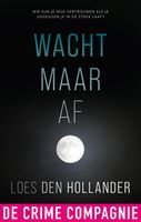 Wacht maar af - Loes den Hollander - ebook