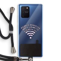 Home Is Where The Wifi Is: Samsung Galaxy Note 10 Lite Transparant Hoesje met koord