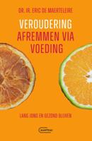 Veroudering afremmen via voeding (Paperback)
