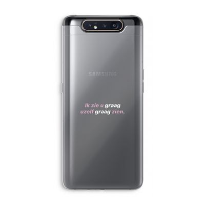 uzelf graag zien: Samsung Galaxy A80 Transparant Hoesje