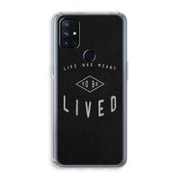 To be lived: OnePlus Nord N10 5G Transparant Hoesje