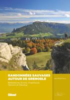 Wandelgids Randonnées sauvages autour de Grenoble | Glenat