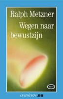 Wegen naar bewustzijn (Paperback)