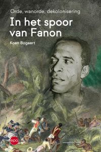 In het spoor van Fanon - Koen Bogaert - ebook