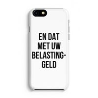 Belastinggeld: Volledig Geprint iPhone 7 Hoesje Belastinggeld: Volledig Geprint iPhone 7 Hoesje