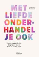 Met liefde onderhandel je ook (Paperback)