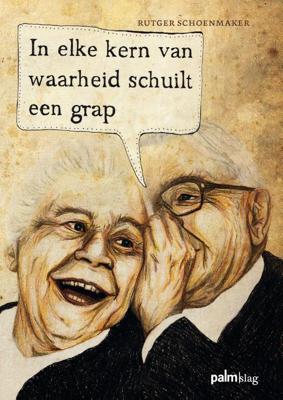 In elke kern van waarheid schuilt een grap (Paperback)
