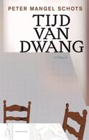 Tijd van dwang - Peter Mangel Schots - ebook