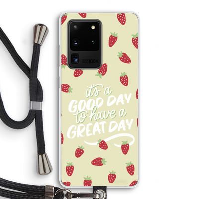 Don't forget to have a great day: Samsung Galaxy S20 Ultra Transparant Hoesje met koord